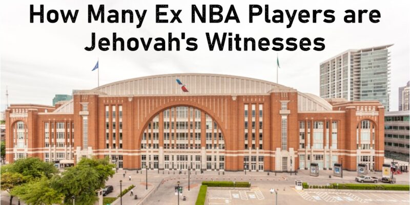 How Many Ex NBA Players are Jehovah's Witnesses