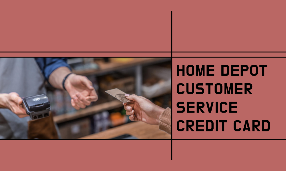 home depot customer service credit card